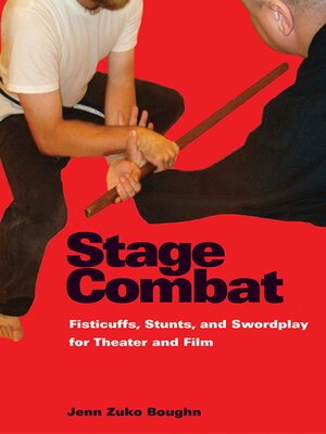 cover image of Stage Combat: Fisticuffs, Stunts, and Swordplay for Theater and Film
